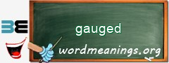 WordMeaning blackboard for gauged